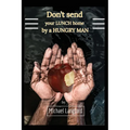 Don't Send Your Lunch Home by a Hungry Man - Paperback
