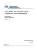Child Welfare: An Overview of Federal Programs and Their Current Funding - Paperback