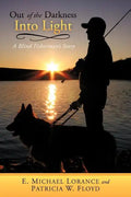 Out of the Darkness Into Light: A Blind Fisherman's Story - Paperback