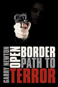 Open Border, Path to Terror - Paperback
