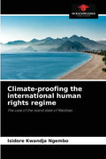 Climate-proofing the international human rights regime - Paperback