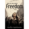When the Skies Rained Freedom - Paperback