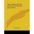 The Condition Of The World At The Birth Of Jesus Christ - Paperback