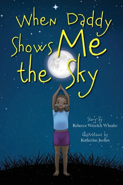 When Daddy Shows Me the Sky - Hardcover