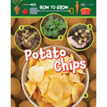 How to Grow Potato Chips - Paperback