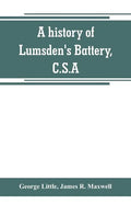 A history of Lumsden's Battery, C.S.A - Paperback