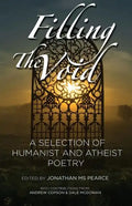 Filling the Void: A Selection of Humanist and Atheist Poetry - Paperback