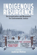 Indigenous Resurgence: Decolonialization and Movements for Environmental Justice - Paperback