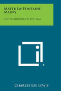 Matthew Fontaine Maury: The Pathfinder of the Seas - Paperback