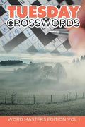 Tuesday Crosswords: Word Masters Edition Vol 1 - Paperback
