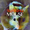 Roaring Mouse: a fun and exciting illustrated children's bedtime story (Picture book for kids ages 6-8, Early Reader Book) - Paperback