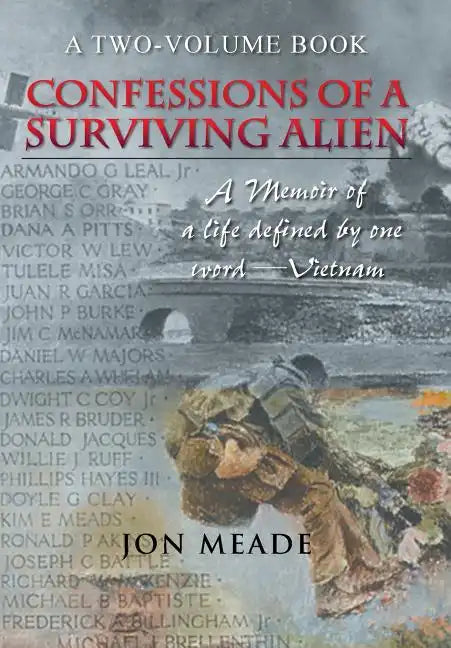 Confessions of a Surviving Alien: A Memoir of a Life Defined by One Word-Vietnam - Hardcover