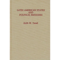 Latin American States and Political Refugees - Hardcover