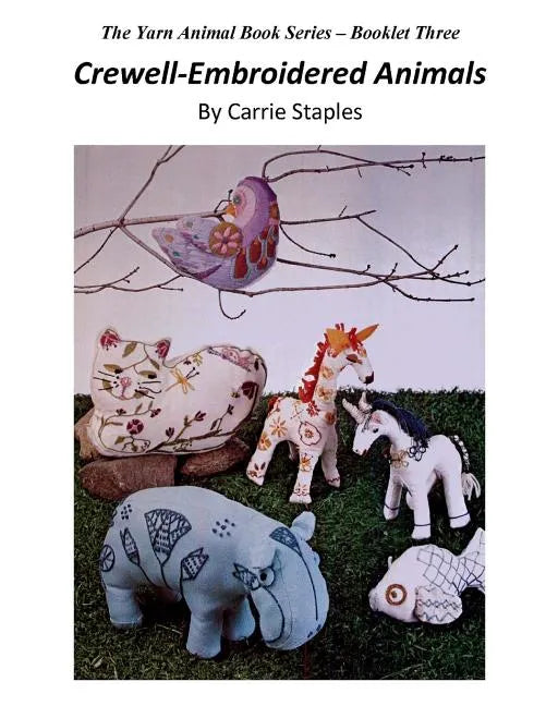 The Yarn Animal Book Series: Crewell-Embroidered Animals - Paperback