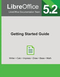 LibreOffice 5.2 Getting Started Guide - Paperback