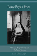 Peace Pays a Price: A Study of Margaret Anna Cusack, The Nun of Kenmare - Paperback