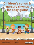 Children's songs & nursery rhymes for easy guitar. Vol 4. - Paperback