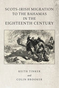 Scots-Irish Migration to the Bahamas in the Eighteenth Century - Paperback