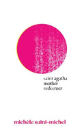 Saint Agatha Mother Redeemer: A Survivor's Story in the Words of Dead Poets - Paperback