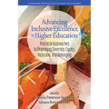 Advancing Inclusive Excellence in Higher Education: Practical Approaches to Promotingdiversity, Equity, Inclusion, and Belonging - Paperback