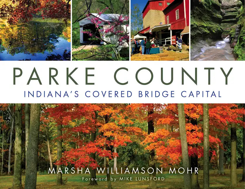 Parke County: Indiana's Covered Bridge Capital - Paperback