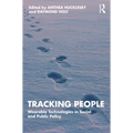 Tracking People: Wearable Technologies in Social and Public Policy - Paperback