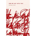 How We Got Into This - Paperback