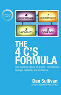 The 4 C's Formula: Your building blocks of growth: commitment, courage, capability, and confidence. - Paperback