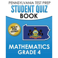 PENNSYLVANIA TEST PREP Student Quiz Book Mathematics Grade 4: Practice and Preparation for the PSSA Mathematics Test - Paperback