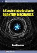 A Concise Introduction to Quantum Mechanics - Paperback