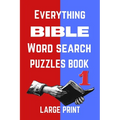 Everything Bible Word Search Puzzles Book Large Print: Home Relaxation Brain Game for Women, Girls and Boys and for the Whole Family - Paperback
