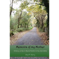 Memoirs of my Mother: A story of life in Rural Dublin in the Mid 1900s. - Paperback