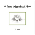 101 Things to Learn in Art School - Paperback