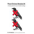 Two Crows Denies It: A History of Controversy in Omaha Sociology - Paperback
