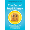 The End of Food Allergy: The Science-Based Plan That Turns Food into Medicine - Paperback