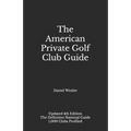 The American Private Golf Club Guide - Paperback