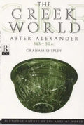 The Greek World After Alexander 323-30 BC - Paperback