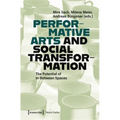 Performative Arts and Social Transformation: The Potential of In-Between Spaces - Paperback