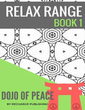 Adult Colouring Book: Doodle Pad - Relax Range Book 1: Stress Relief Adult Colouring Book - Dojo of Peace! - Paperback