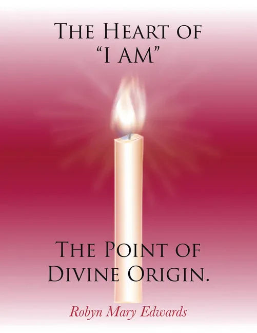 The Heart of "i Am" the Point of Divine Origin. - Hardcover