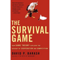 The Survival Game: How Game Theory Explains the Biology of Cooperation and Competition - Paperback