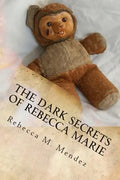 The Dark Secrets of Rebecca Marie - Paperback