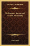 Meditations Sacrae and Human Philosophy - Hardcover
