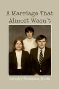 A Marriage That Almost Wasn't - Paperback