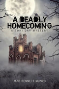 A Deadly Homecoming: A Toni Day Mystery - Paperback