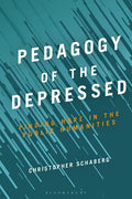 Pedagogy of the Depressed - Hardcover