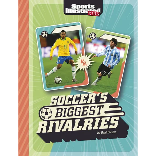 Soccer's Biggest Rivalries - Hardcover