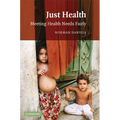 Just Health: Meeting Health Needs Fairly - Paperback