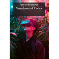 Asynchronous Symphony of Codes: Tales from Virtual Reality's Inner Core - Paperback