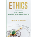Ethics: An Early American Handbook - Paperback